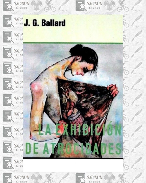 Producto - La exhibición de atrocidades - J. G. Ballard