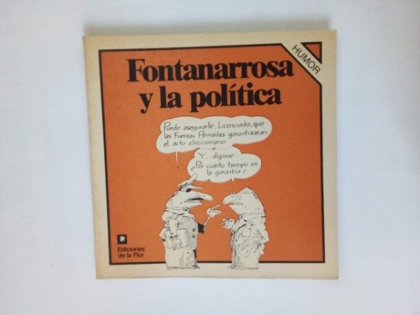 Producto - Fontanarrosa y la política - Fontanarrosa - De la Flor 1983 - 1er Edición