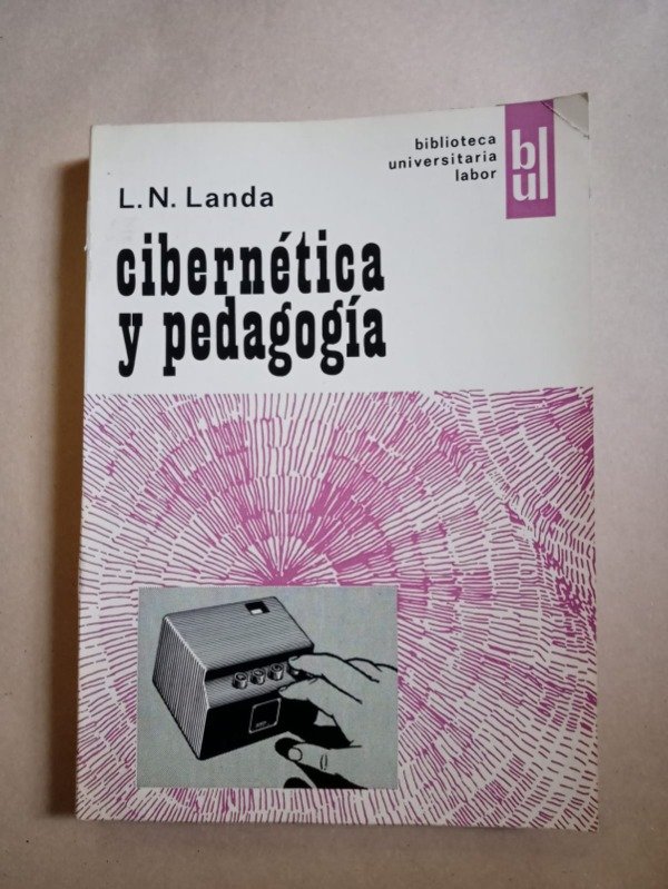 Producto - Cibernética y pedagogía - L. N. Landa - Universitaria Labor 1972 - 0