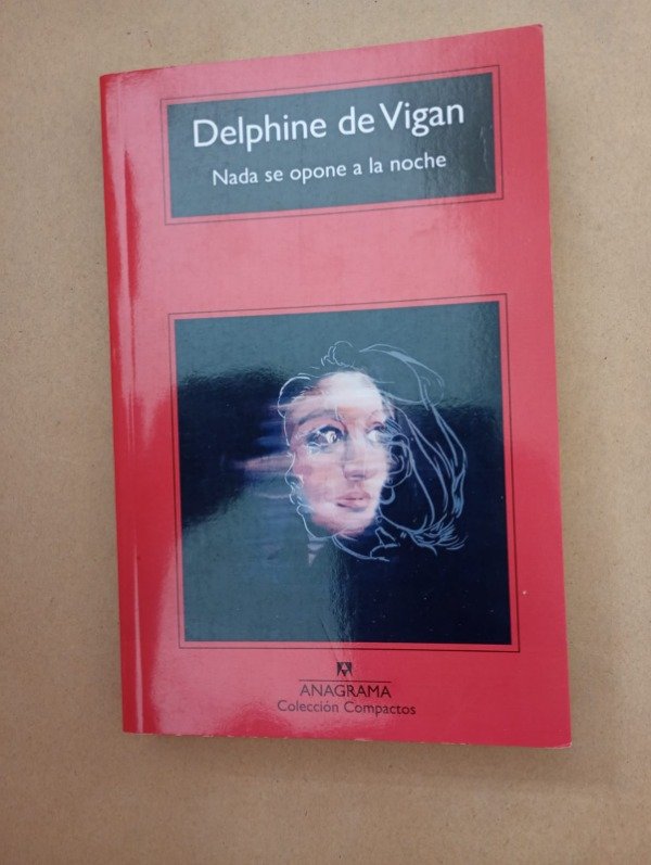 Producto - Nada se opone a la noche - Delphine de Vigan - Alfaguara 2012