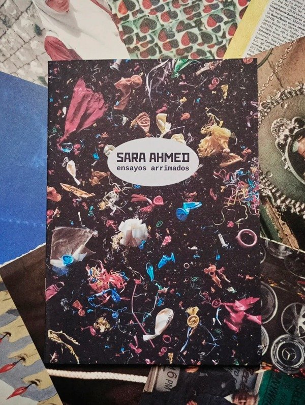 Producto - SARA AHMED, ENSAYOS ARRIMADOS // Sarah Ahmed