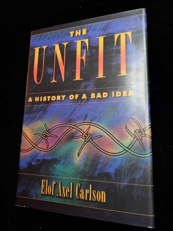 Producto - The Unfit: Eugenesia, the history of a bad idea - Elof Axel Carlson - 1
