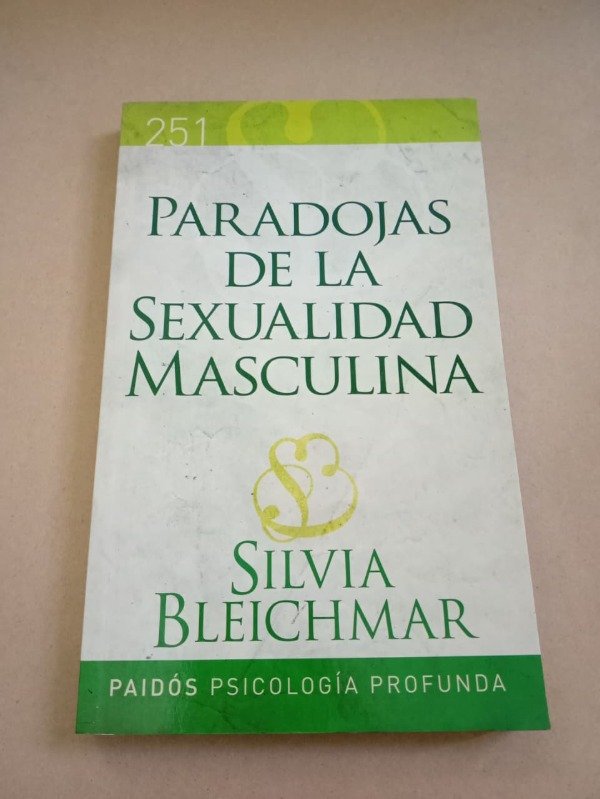 Producto - Paradojas de la sexualidad masculina - Silvia Bleichmar - Paidós 2009 - 0
