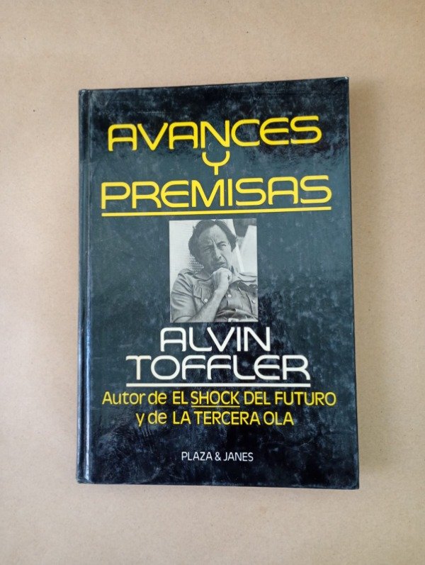 Producto - Avances y premisas - Alvin Toffler - Plaza Janés 1983 - Tapa dura