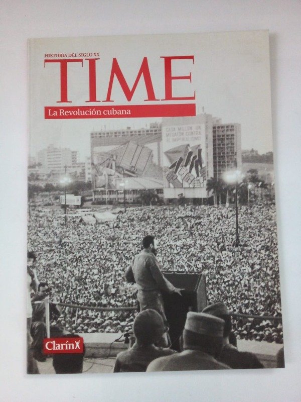 Producto - Historia del siglo XX Time La Revolución cubana - Clarín 2013