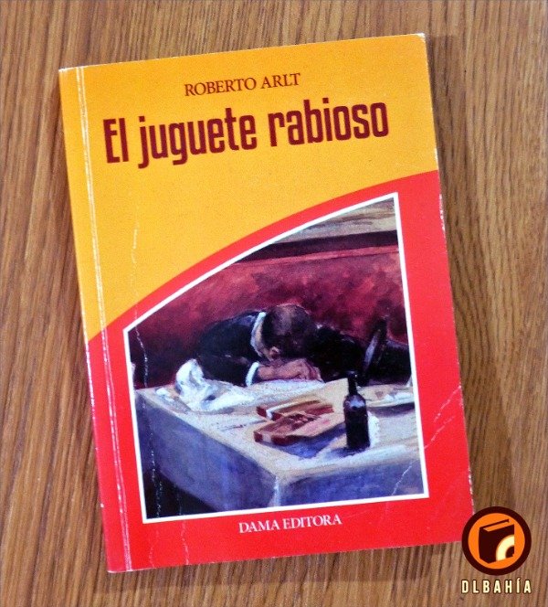 Producto - El juguete rabioso - Roberto Arlt (edit Dama)
