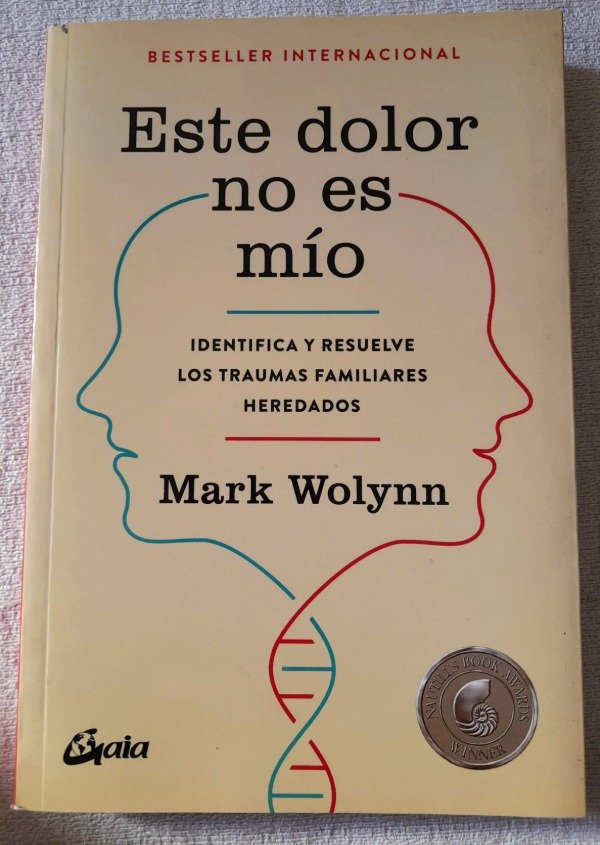 Producto - Este Dolor No Es Mio - Mark Wolynn - Editorial Gaia