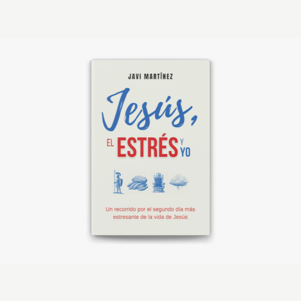 Producto - JESUS, EL ESTRES Y YO - JAVI MARTINEZ