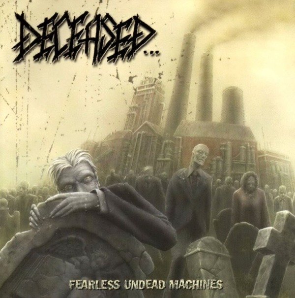 Producto - DECEASED - Fearless Undead Machines