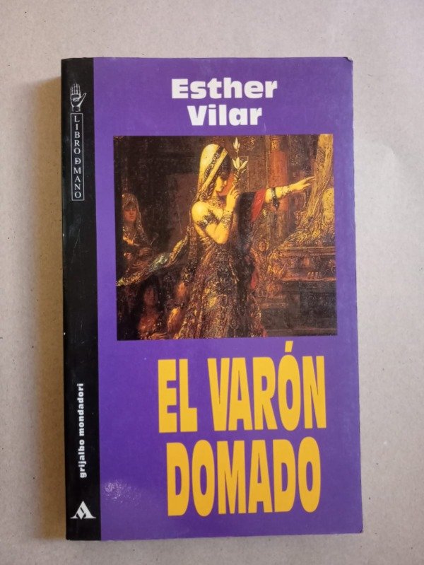 Producto - El varón domado - Esther Vilar - Grijalbo 1995