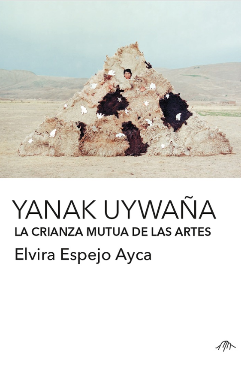 Producto - YANAK UYWAÑA. LA CRIANZA MUTUA DE LAS ARTES - Elvira Espejo Ayca