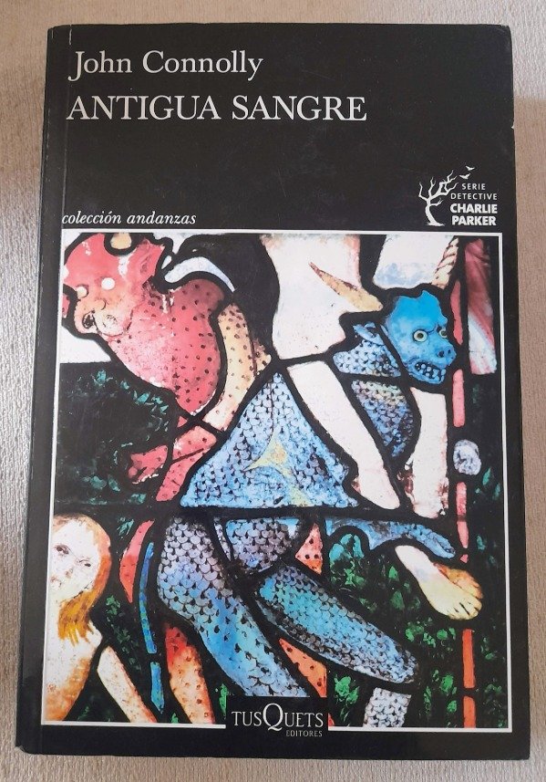 Producto - Antigua Sangre - John Connolly - Charlie Parker - Tusquets Andanzas #992