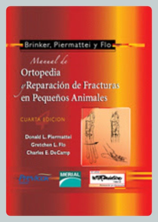 Producto - Piermattei: Manual Ortopedia y Reparación de Fracturas en Pequeños Animales, 4ta