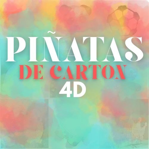 Producto - PIÑATAS 4D-(ELEGIR PRODUCTO)