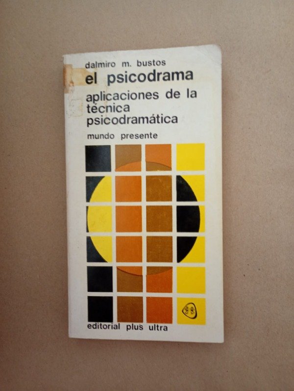 Producto - El psicodrama - Dalmiro M Bustos - Plus Ultra 1974