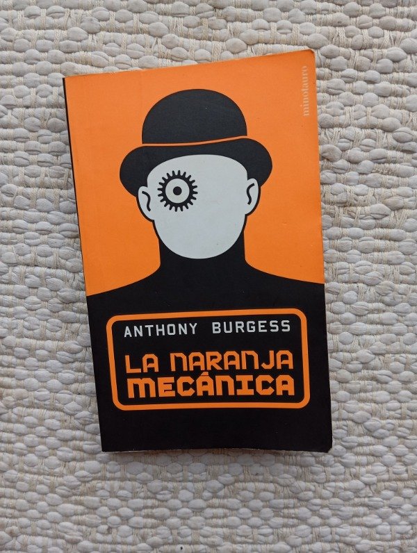 Producto - La naranja mecánica (Anthony Burgess)