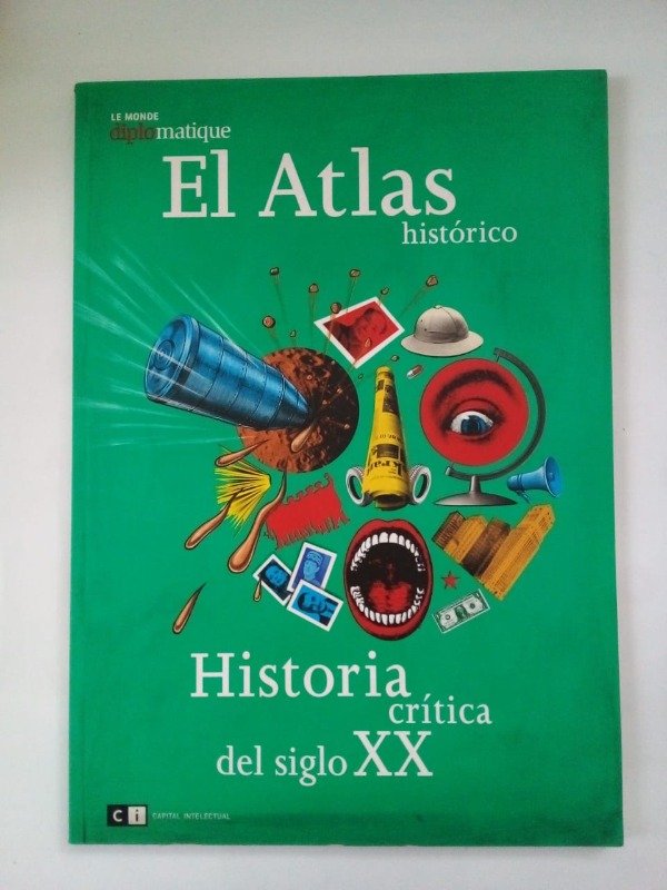 Producto - El atlas histórico Historia crítica del siglo XX - Le Monde Diplomatique 2011