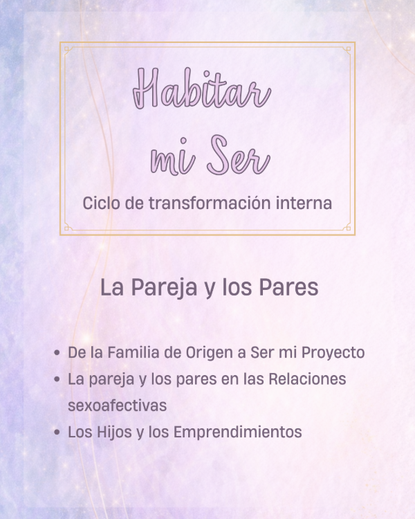 Producto - La Pareja y Los Pares, 3er Encuentro del Ciclo Habitar mi Ser