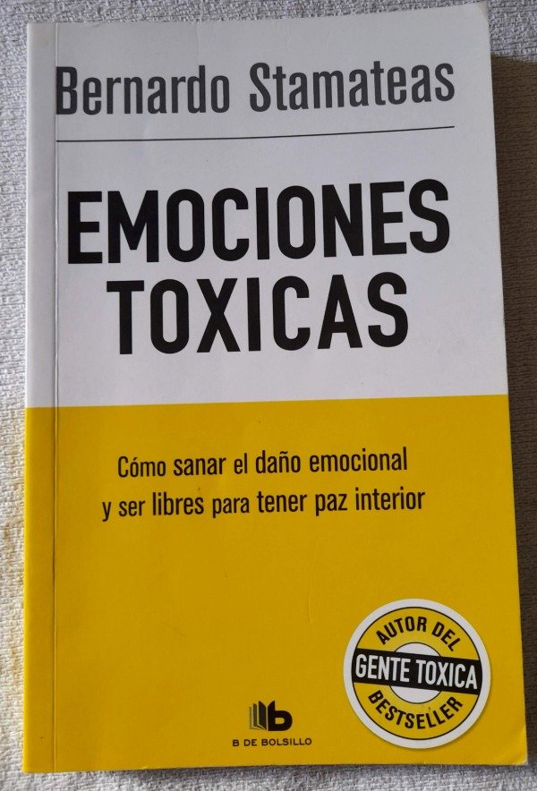 Producto - Emociones Tóxicas - Bernardo Stamateas - Ediciones B De Bolsillo