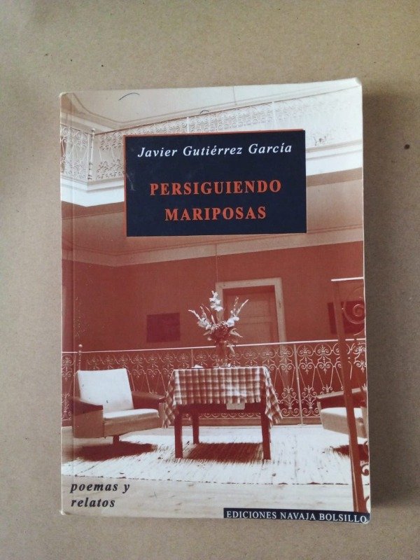 Producto - Persiguiendo mariposas - Javier Gutiérrez García - Navaja Bolsillo 2015
