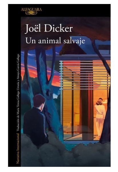 Producto - Un animal salvaje - Joel Dicker