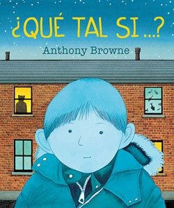 Producto - Que tal si... Anthony Browne
