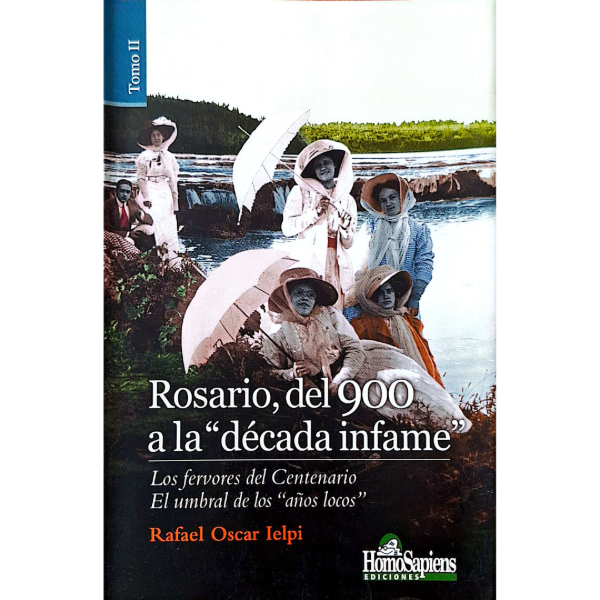 Producto - Rosario del 900 a la Década Infame Tomo 2 - Rafael Oscar Ielpi