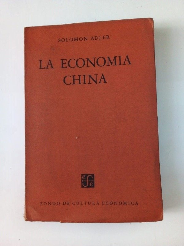 Producto - La economía china - Solomon Adler - FCE 1957