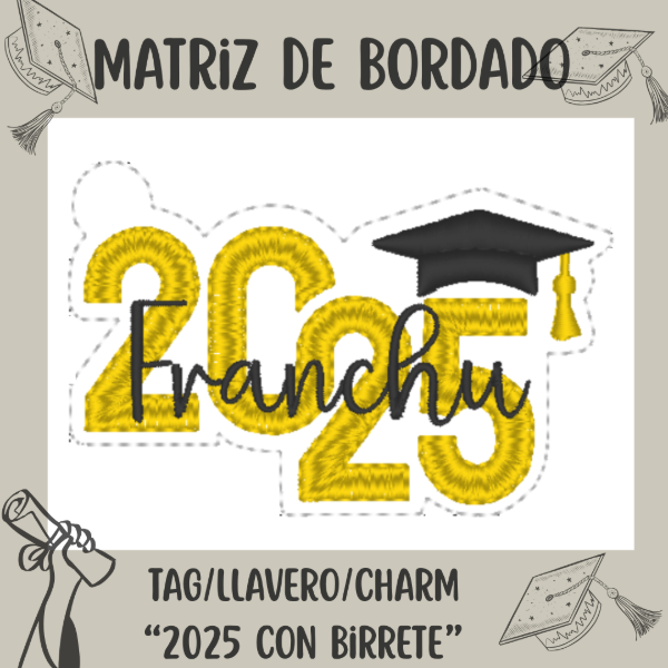 Producto - Matriz de Bordado - Egreso 2025 - "2025 con Birrete" - Estilo ITH
