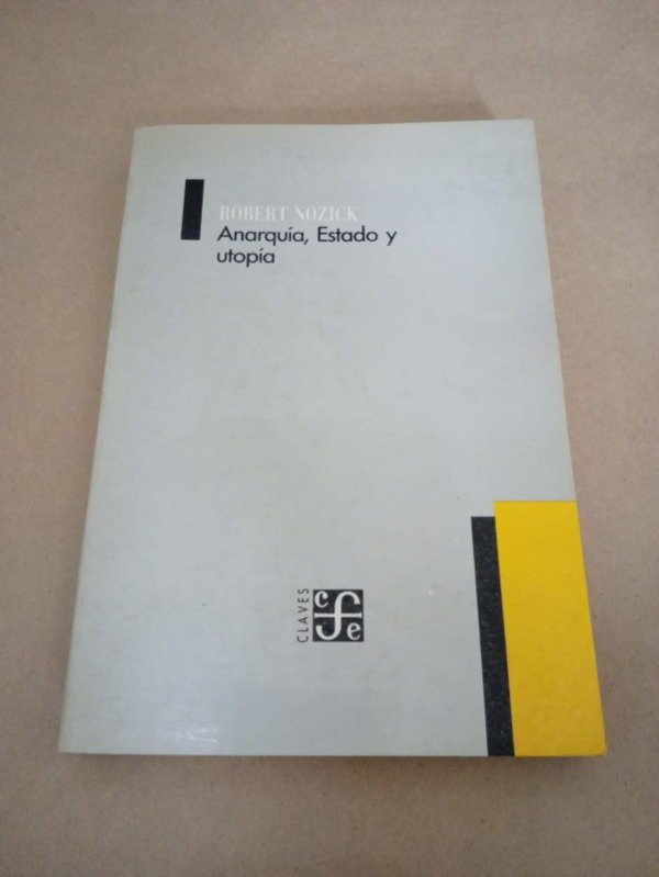 Producto - Anarquía, Estado y utopía - Robert Nozick - FCE 1991