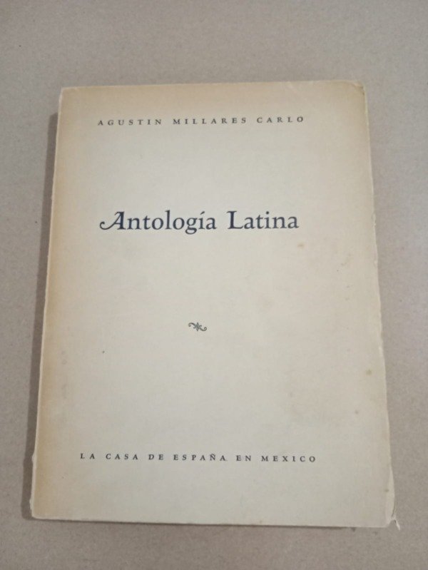 Producto - Antología latina - Agustín Millares Carlo - La casa de España 1941