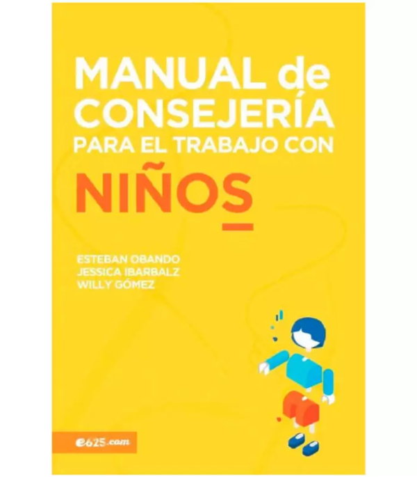 Producto - MANUAL DE CONSEJERÍA PARA EL TRABAJO CON NIÑOS