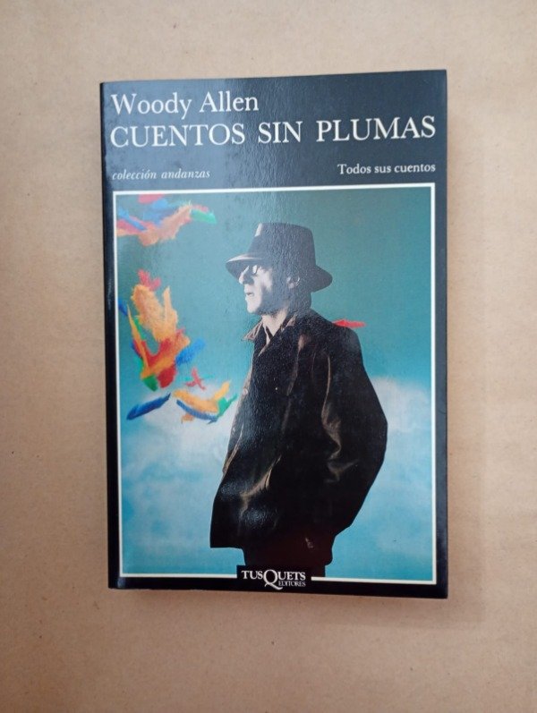 Producto - Cuentos sin plumas - Woody Allen - Tusquets 1997 - Ed Grande