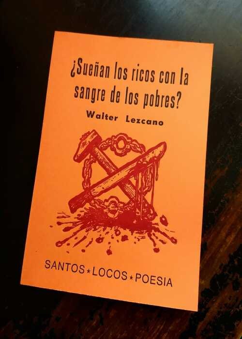Producto - Sueñan los ricos con la sangre de los pobres, Walter Lezcano, Santos Locos