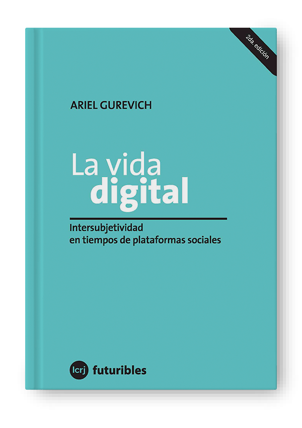 Producto - LA VIDA DIGITAL - ARIEL GUREVICH - LA CRUJIA