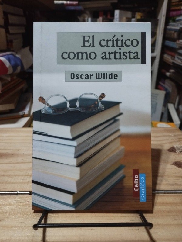 Producto - EL CRÍTICO COMO ARTISTA - Oscar Wilde / NUEVO!