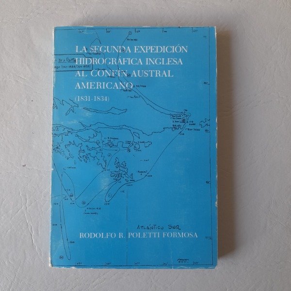 Producto - La segunda expedición hidrográfica inglesa al confín austral americano