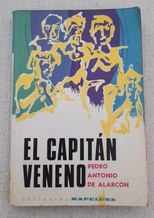 Producto - El Capitán Veneno - Pedro Antonio De Alarcón - Golu Kapelusz #46