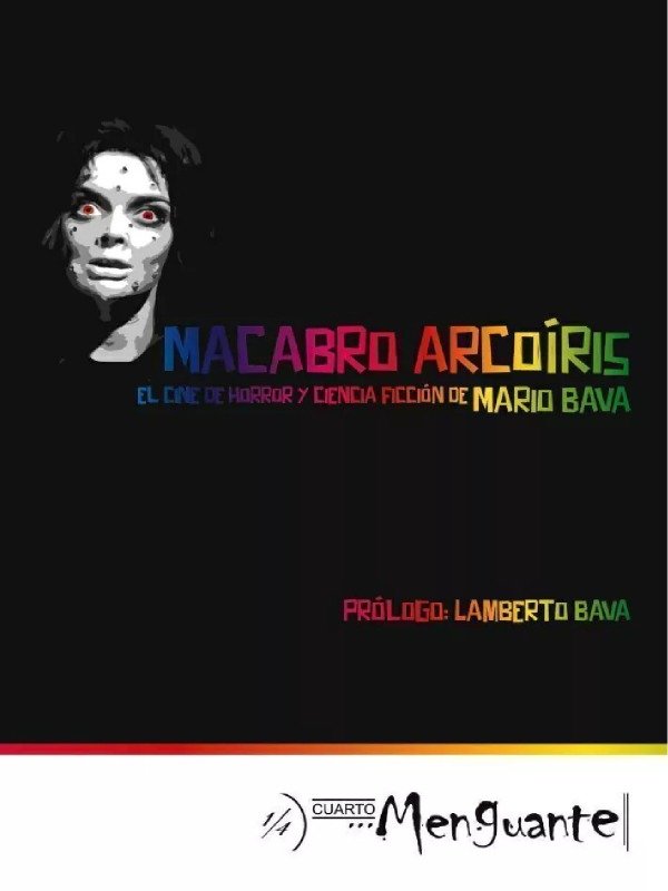 Producto - EL MACABRO ARCOIRIS - EL CINE DE HORROR Y CIENCIA FICCIÓN DE MARIO BAVA - VVAA