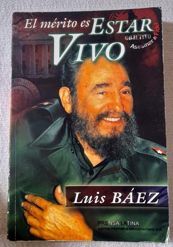 Producto - El Mérito Es Estar Vivo - Luis Báez - Prensa Latina