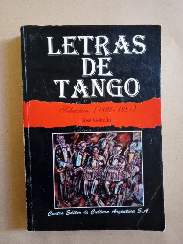 Producto - Letras de tango, selección 1897-1981 - Gobello - Centro editor de cultura 1999