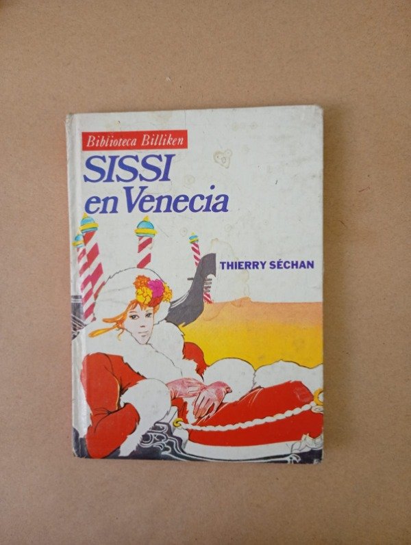 Producto - Sissi en Venecia - Thierry Séchan - Atlántida 1982 - Tapa dura Billiken #77