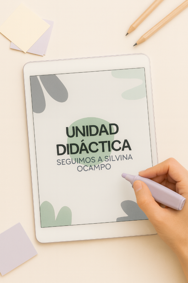 Producto - Unidad didáctica- Seguimos a Silvina Ocampo
