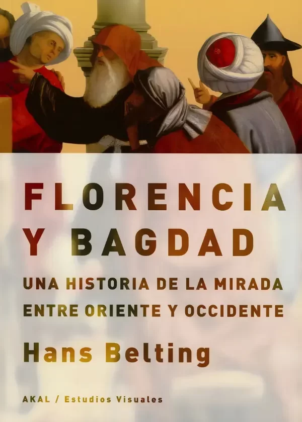 Producto - Florencia y Bagdad - Hans Belting