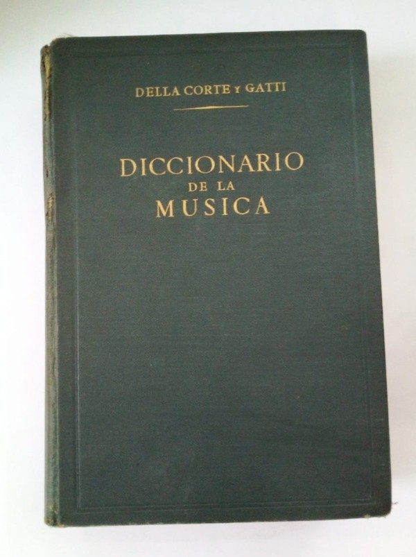 Producto - Diccionario de la música - Della Corte y Gatti - Ricordi 1959 - Tapa dura