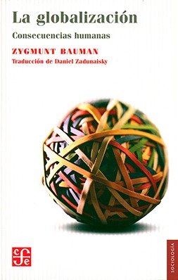 Producto - La globalización. Consecuencias humanas - Zygmunt Bauman