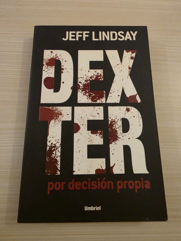 Producto - Dexter por decisión propia - Jeff Lindsay (usado)