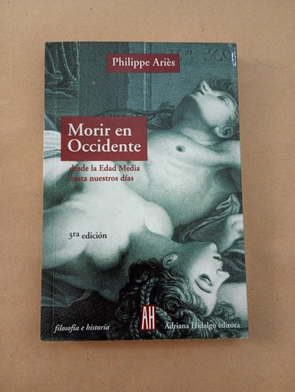 Producto - Morir en Occidente - Philippe Ariés - Adriana Hidalgo 2008