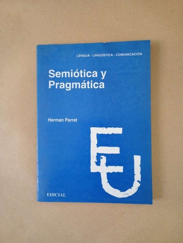 Producto - Semiótica y pragmática - Herman Parret - Edicial 1993