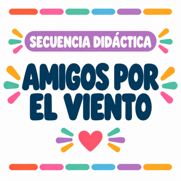 Producto - Secuencia Didáctica - Amigos por el viento , 5to grado